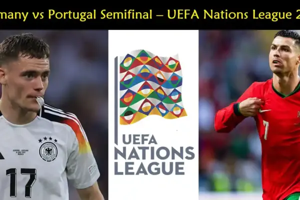 Germany vs Portugal Semifinal – UEFA Nations League 2025