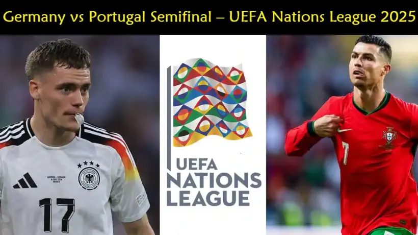 Germany vs Portugal Semifinal – UEFA Nations League 2025