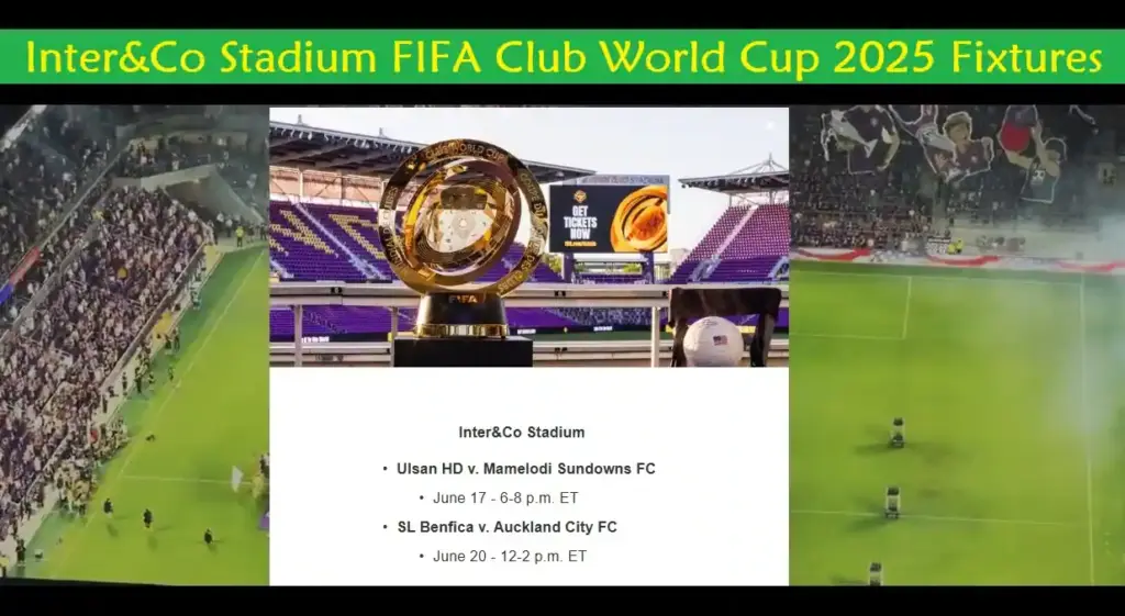 Inter&Co Stadium FIFA Club World Cup 2025 Fixtures 2 Inter&Co Stadium FIFA Club World Cup 2025 Fixtures
