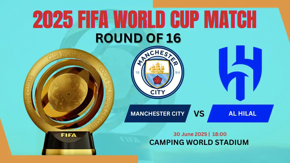 Man City vs Al Hilal: 2025 Club World Cup round of 16 1 Man City vs Al Hilal 2025 Club World Cup round of 16