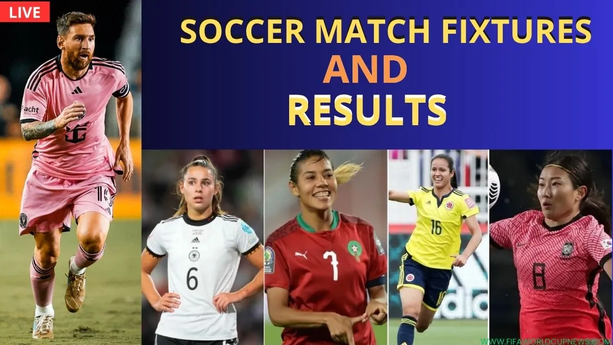 Soccer Match Fixtures Schedule and Results – 7 July 2025 1 Soccer Match Fixtures and Results