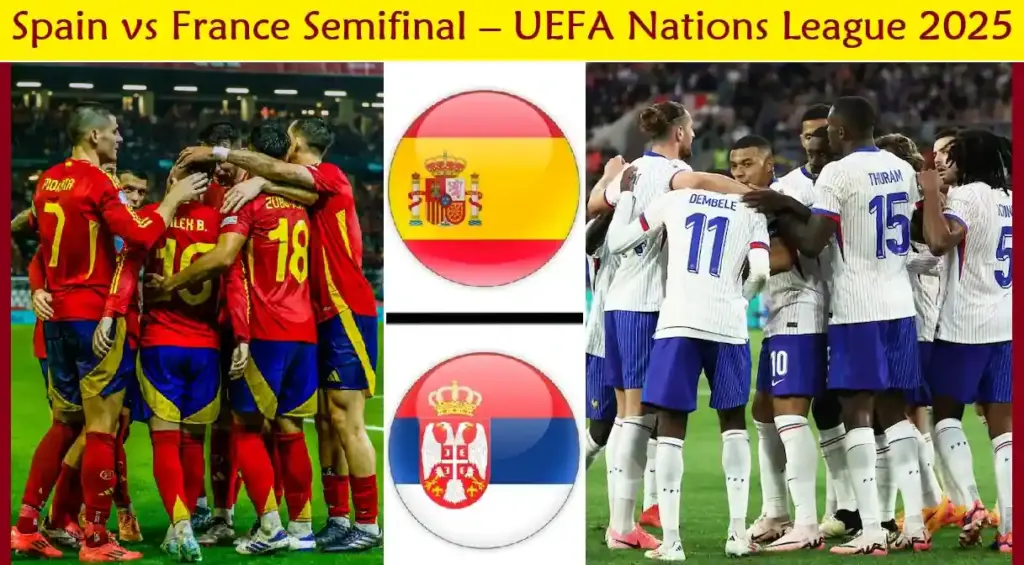 Spain vs France Semifinal – UEFA Nations League 2025