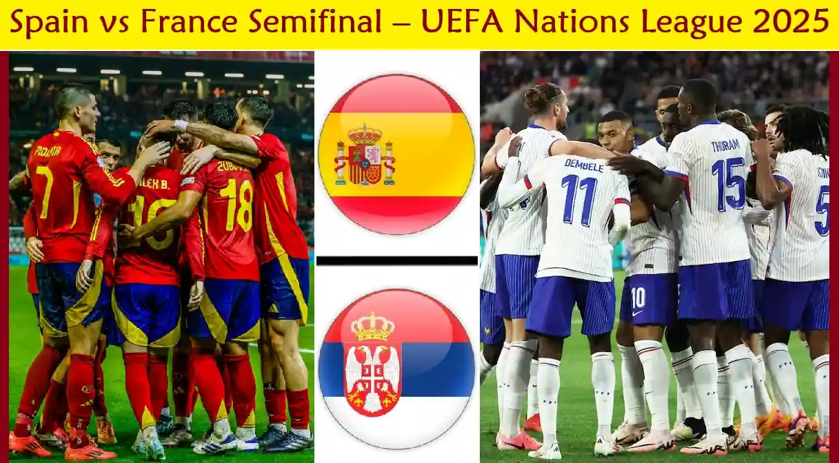 Spain vs France Semifinal – UEFA Nations League 2025 1 Spain vs France Semifinal – UEFA Nations League 2025