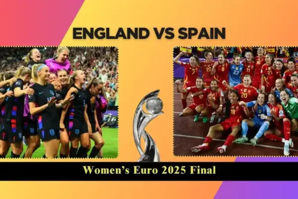 England vs Spain: UEFA Women's Euro 2025 Final 6 England vs Spain Women’s Euro 2025 final Preview & Prediction