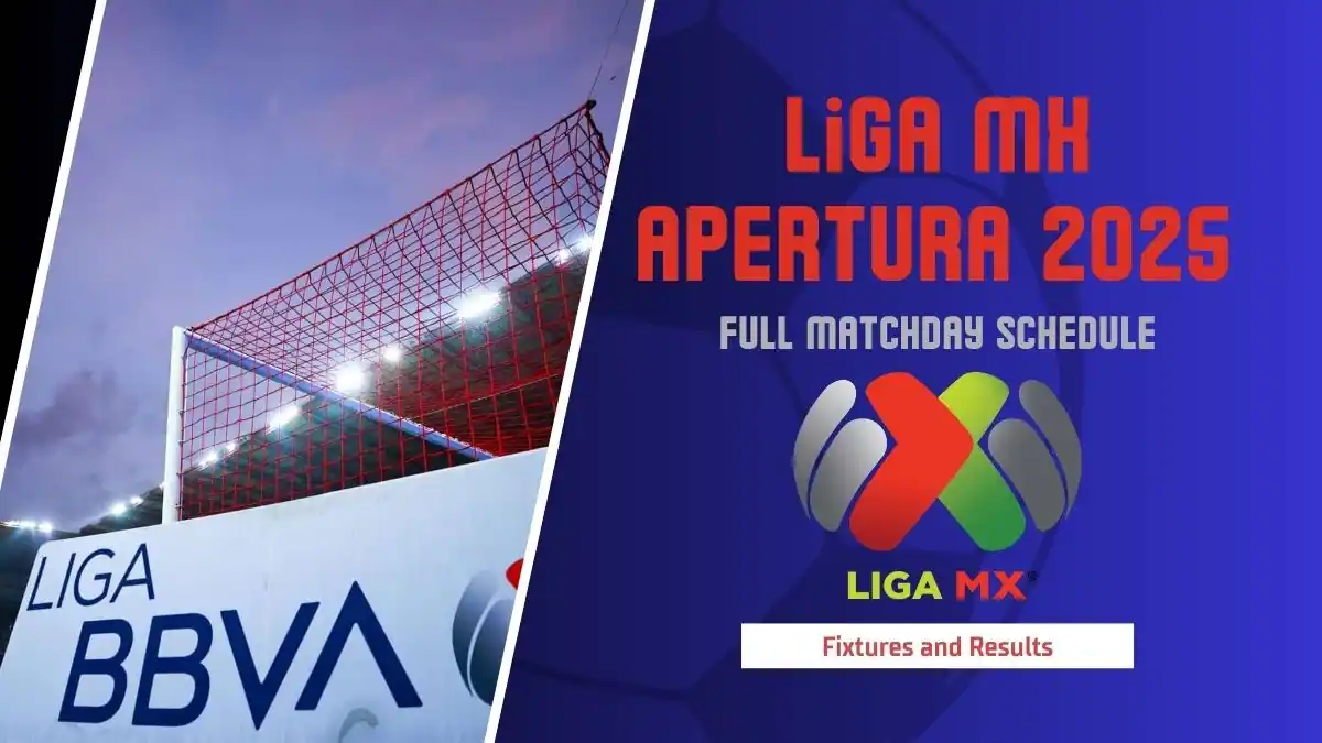Liga MX Apertura 2025 Fixtures – Full Matchday Schedule