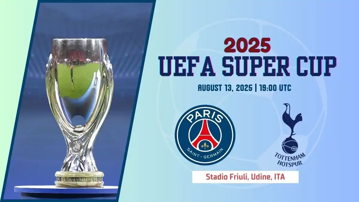 2025 UEFA Super Cup - PSG vs Tottenham Hotspur
