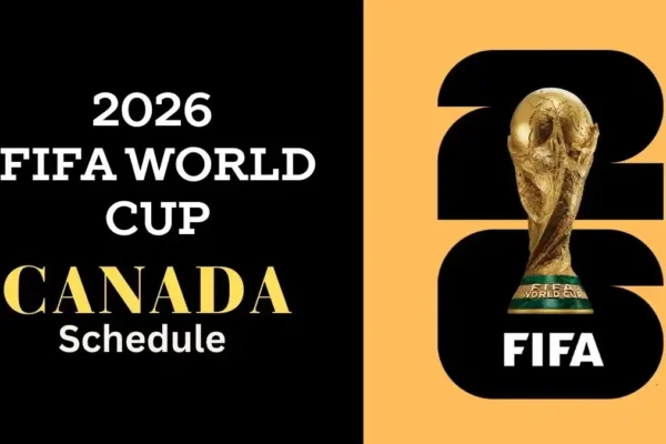 2026 FIFA World Cup Schedule in Canada