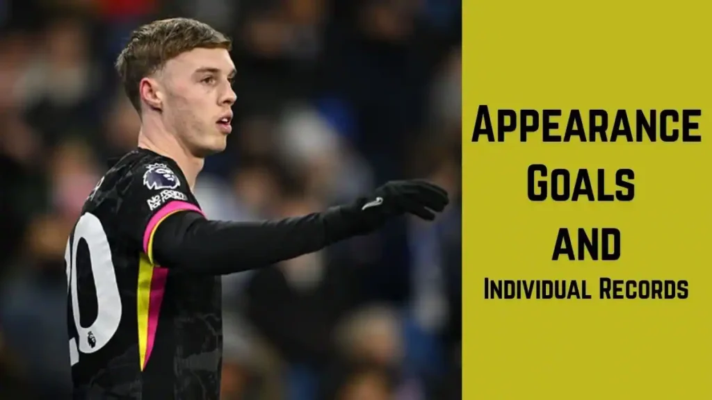 Cole Palmer Records & Achievements 4 Cole Palmer's Appearance, Goals, and Individual Records