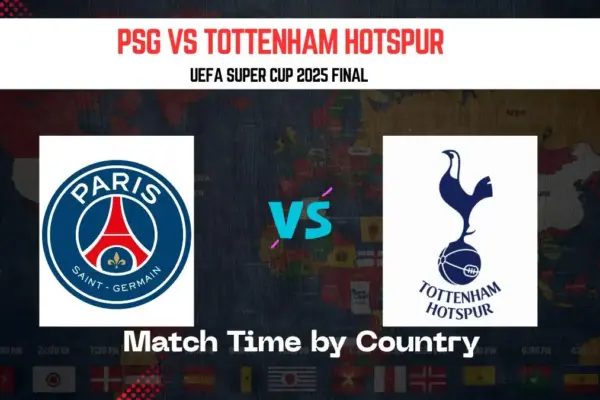 How to watch PSG vs Tottenham Hotspur UEFA Super Cup 2025 final