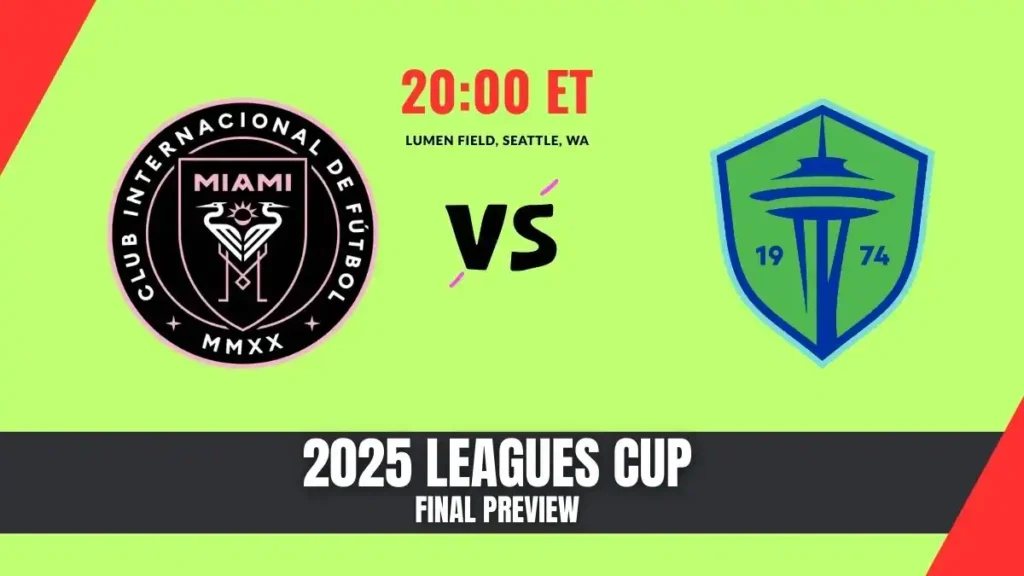Seattle Sounders vs Inter Miami - 2025 Leagues Cup Final