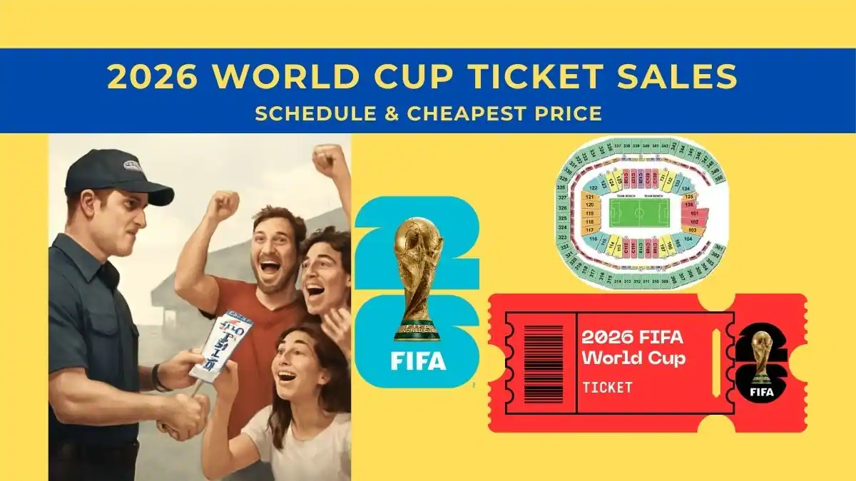 2026 World Cup Ticket Sales Schedule & Cheapest Price