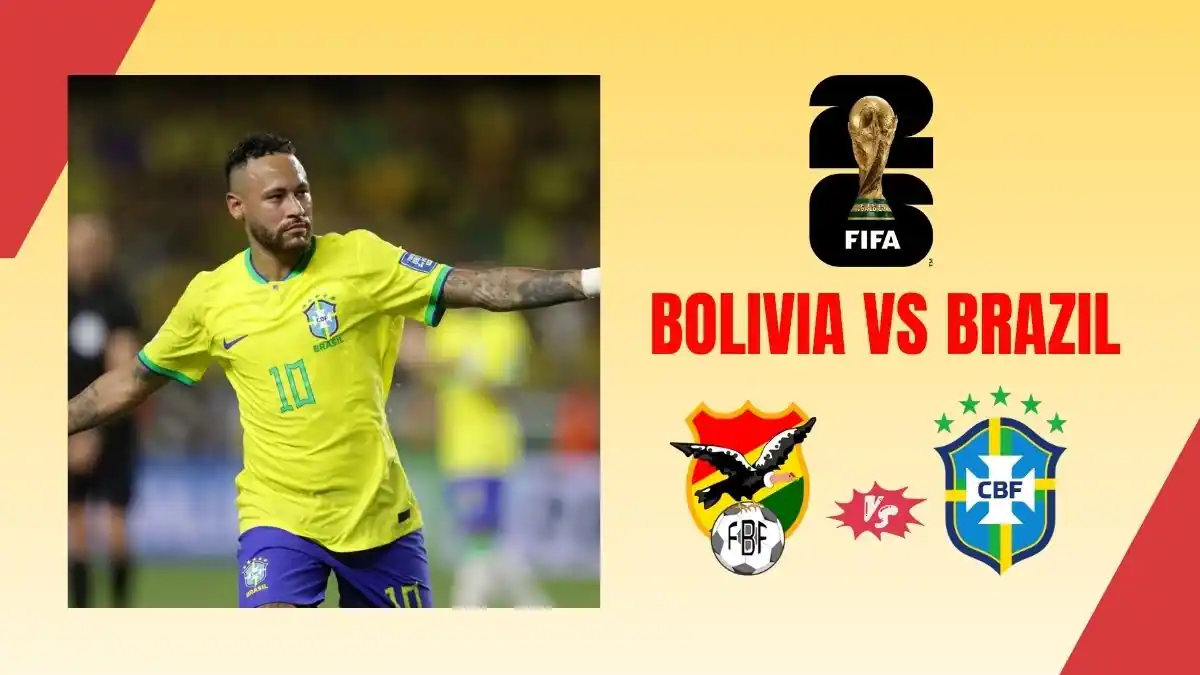 Bolivia vs Brazil 2026 FIFA World Cup Qualifier - key players, Match info, Predicted starting XIs, Prediction