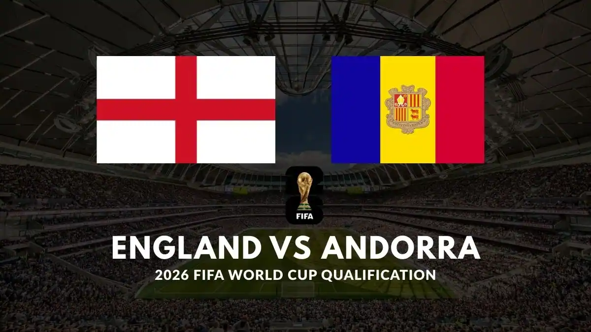 England vs Andorra 2026 FIFA World Cup Qualifier - Tactics & key players, Match info, Predicted starting XIs, Final Prediction