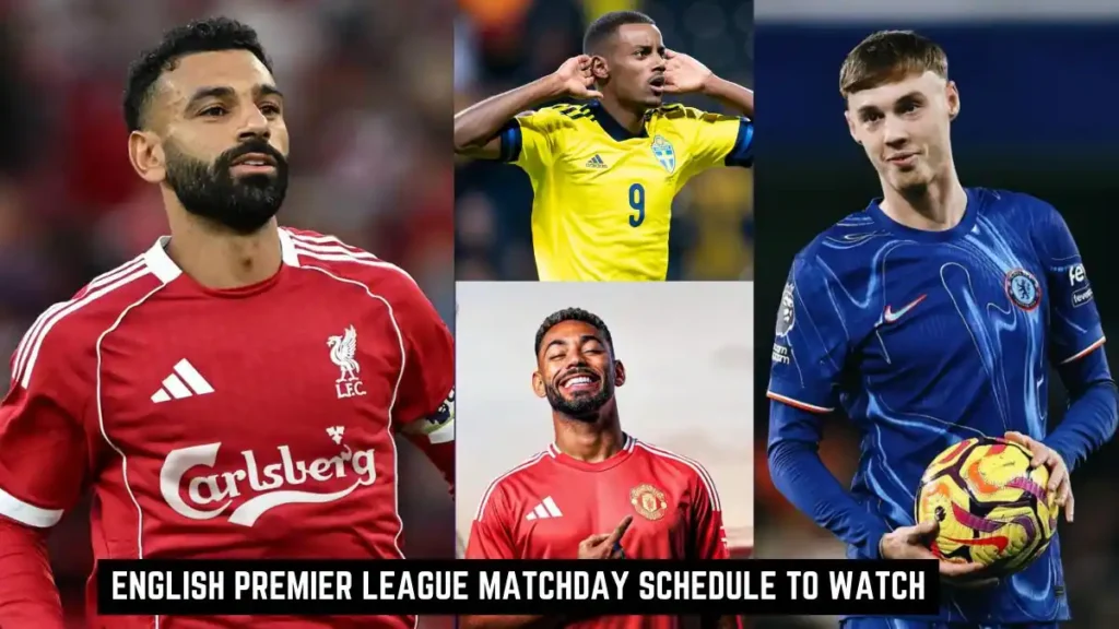English Premier League Matchday Schedule to Watch