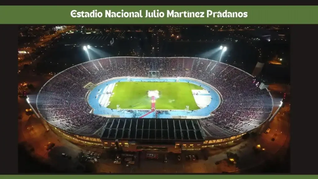FIFA U-20 World Cup 2025 Schedule - Full Date-Wise Fixtures, Time & Venue 5 Estadio Nacional Julio Martínez Prádanos - FIFA U-20 World Cup 2025 Stadium