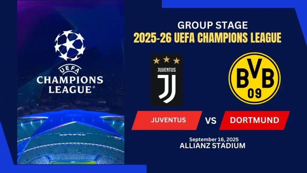 Juventus vs Borussia Dortmund: 2025-26 UEFA Champions League Match Preview 2 Juventus vs Borussia Dortmund 2025-26 UEFA Champions League Match Preview
