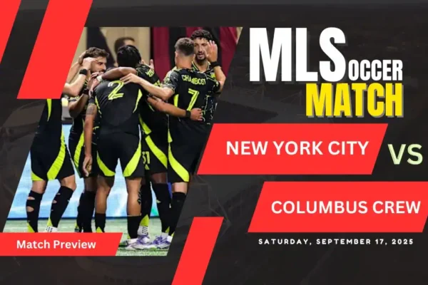 New York City vs Columbus Crew - 2025 MLS Match Preview, Prediction and Lineups