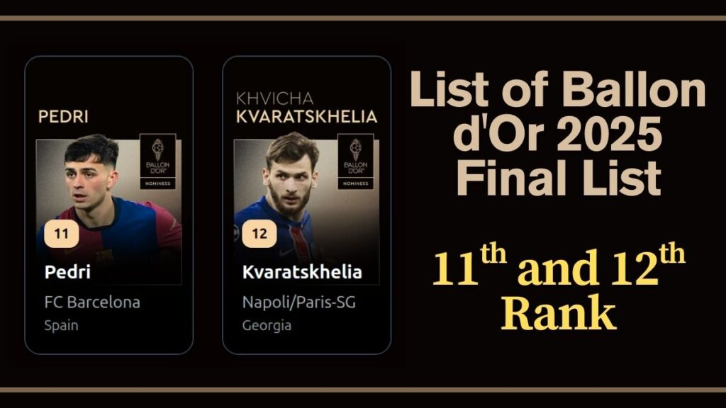 Ballon d'Or 2025 Live Stream: Ousmane Dembele and Aitana Bonmati named best footballers in the world 6 Pedri and Khvicha Kvaratskhelia - Ballon d'Or 2025 Final List