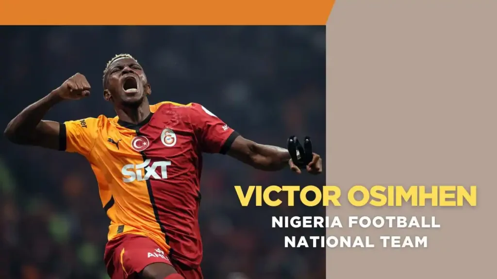 Victor Osimhen - Galatasaray - Nigeria Football National team