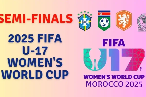 2025 FIFA U-17 Women's World Cup Semifinals