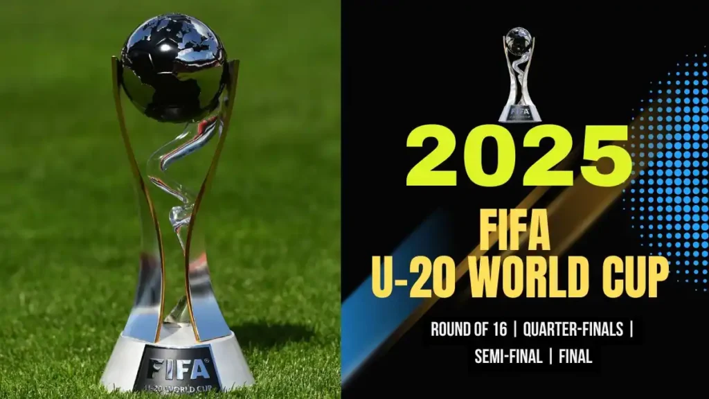 2025 FIFA U-20 World Cup Knockout Stage - Round of 16, Quarterfinals, Semi-final and Final