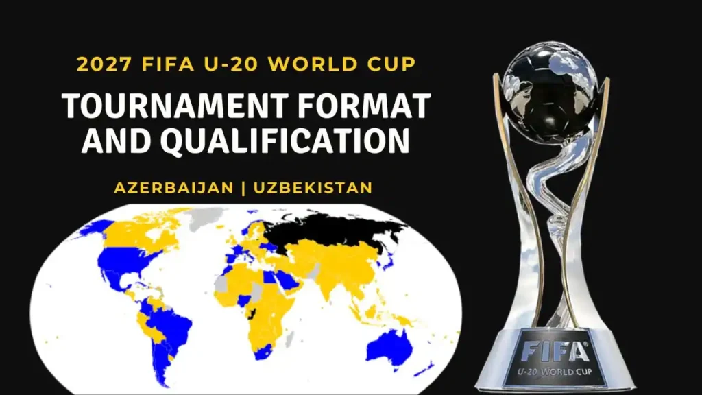 2027 FIFA U-20 World Cup: A Historic Joint Venture in Central Asia and the South Caucasus 2 2027 FIFA U-20 World Cup tournament Format and Qualification