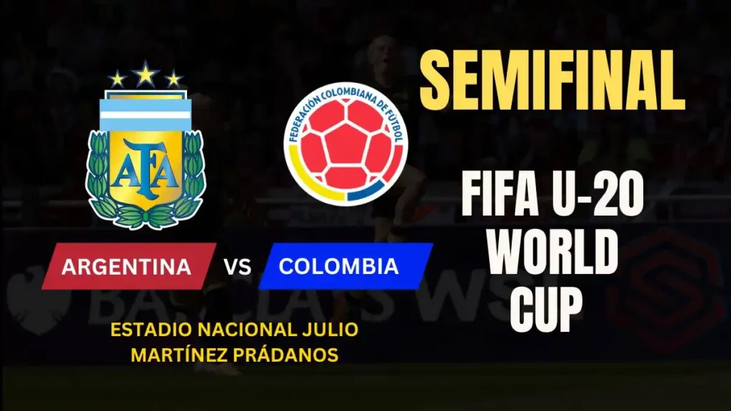 2025 FIFA U-20 World Cup Semifinal Schedule: Dates, Times, Matchups, Venues, and How to Watch 4 Argentina vs Colombia FIFA U-20 World Cup 2025 Semifinal