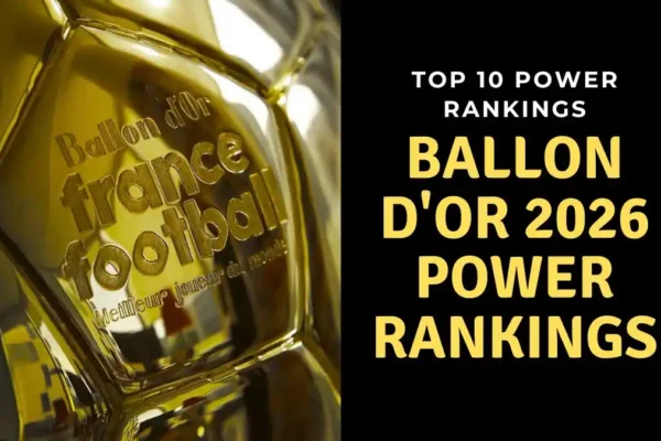 Ballon d'Or 2026 Power Rankings - List of the Top 10 players rankings