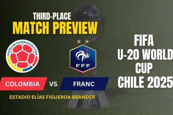 Colombia vs France FIFA U-20 World Cup Third-Place Preview, Predictions, Team News, and How to Watch