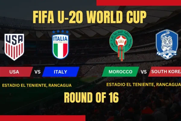 FIFA U-20 World Cup 2025 Round of 16 Matches USA vs Italy and Morocco vs South Korea – Schedule, Preview, and How to Watch