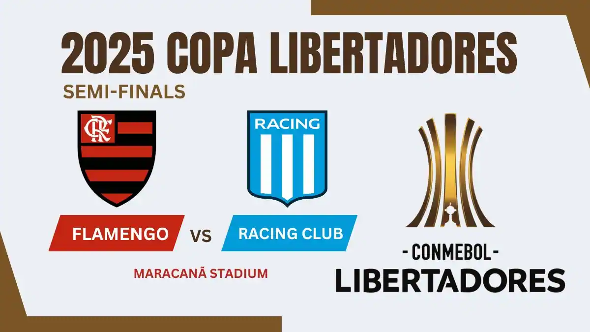 Flamengo vs Racing Club - 2025 Copa Libertadores Semifinal Preview