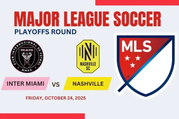 Inter Miami vs Nashville - 2025 MLS Cup Playoffs Round One Preview