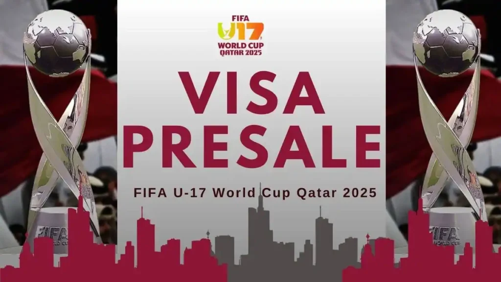 Key Features of Visa Presale FIFA U-17 World Cup 2025