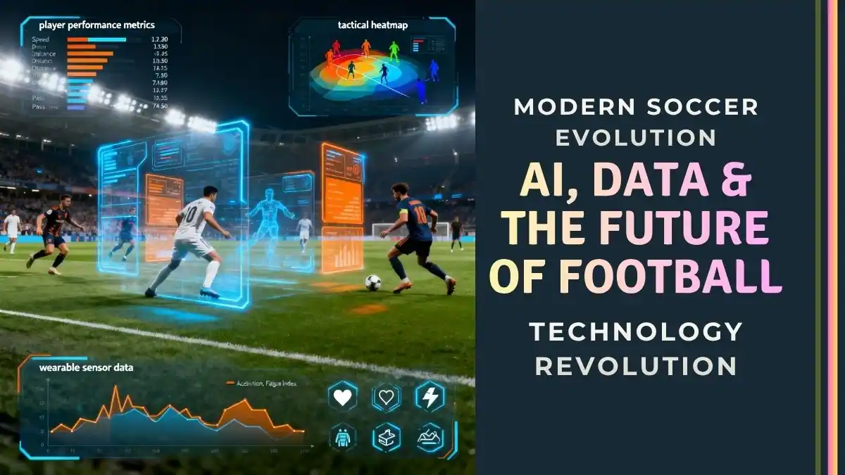 Modern Soccer Evolution AI, Data & the Future of Football