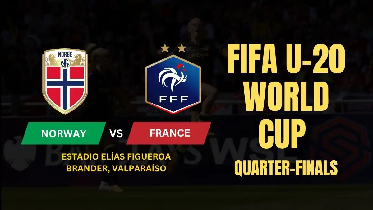 Norway vs France FIFA U-20 World Cup 2025 Quarter-Finals