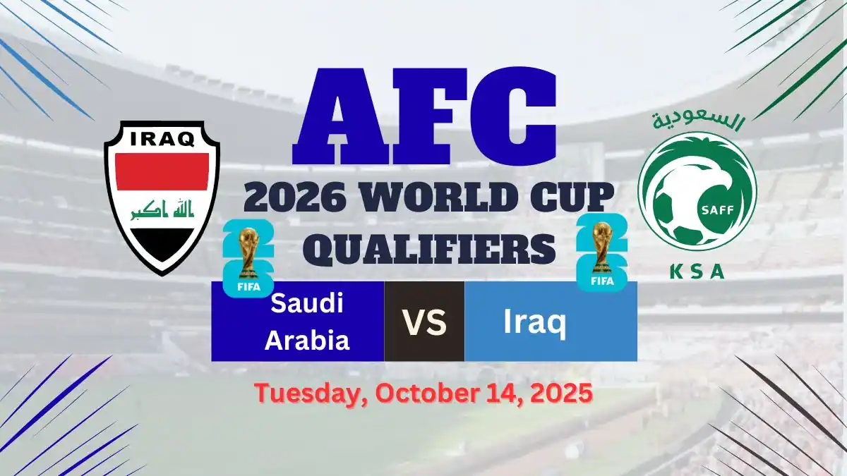 Saudi Arabia vs Iraq - 2026 FIFA World Cup Asian Qualifiers Match Preview 1 Saudi Arabia vs Iraq Preview, Predictions, Team News, and How to Watch – 2026 World Cup Qualifiers