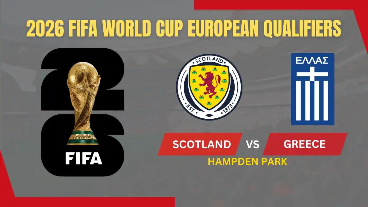 Scotland vs Greece Match Preview - FIFA World Cup European Qualifiers 2026