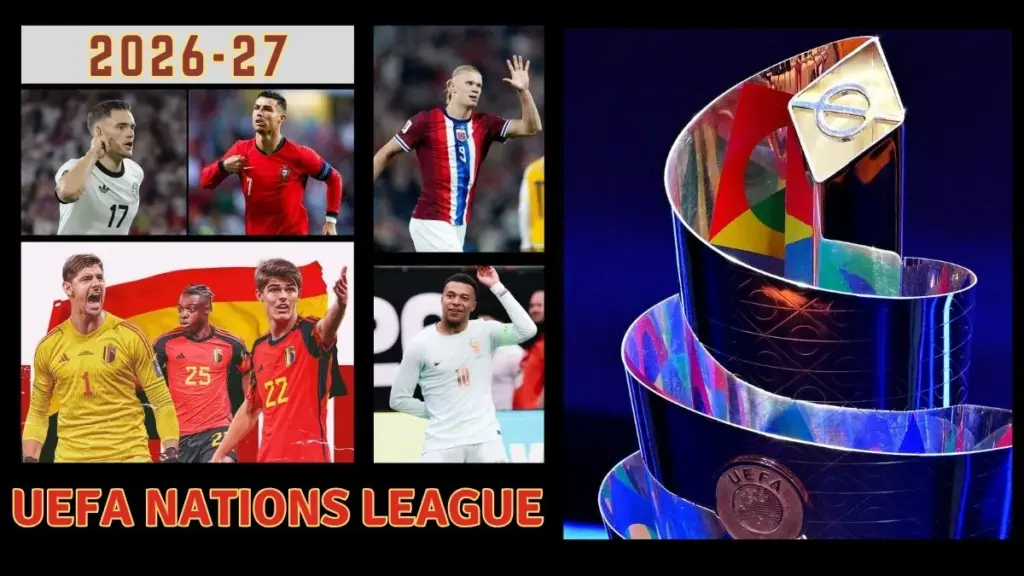 2026-27 UEFA Nations League 2 2026-27 UEFA Nations League Teams, Schedule, Groups and Key Details