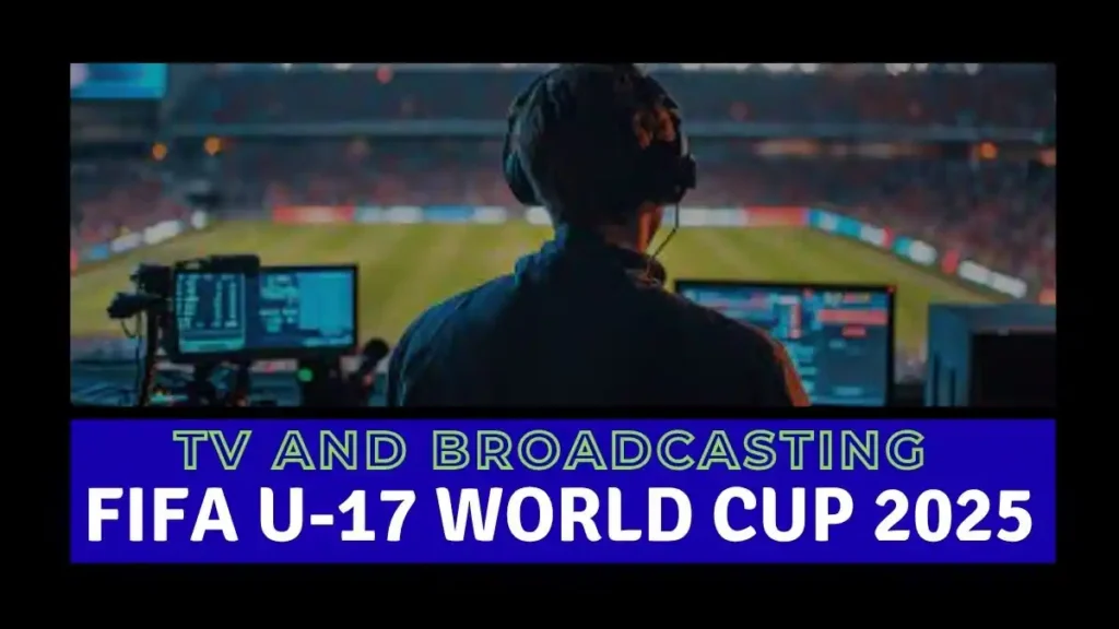 FIFA U-17 World Cup 2025 Broadcasts, Streaming by Continent
