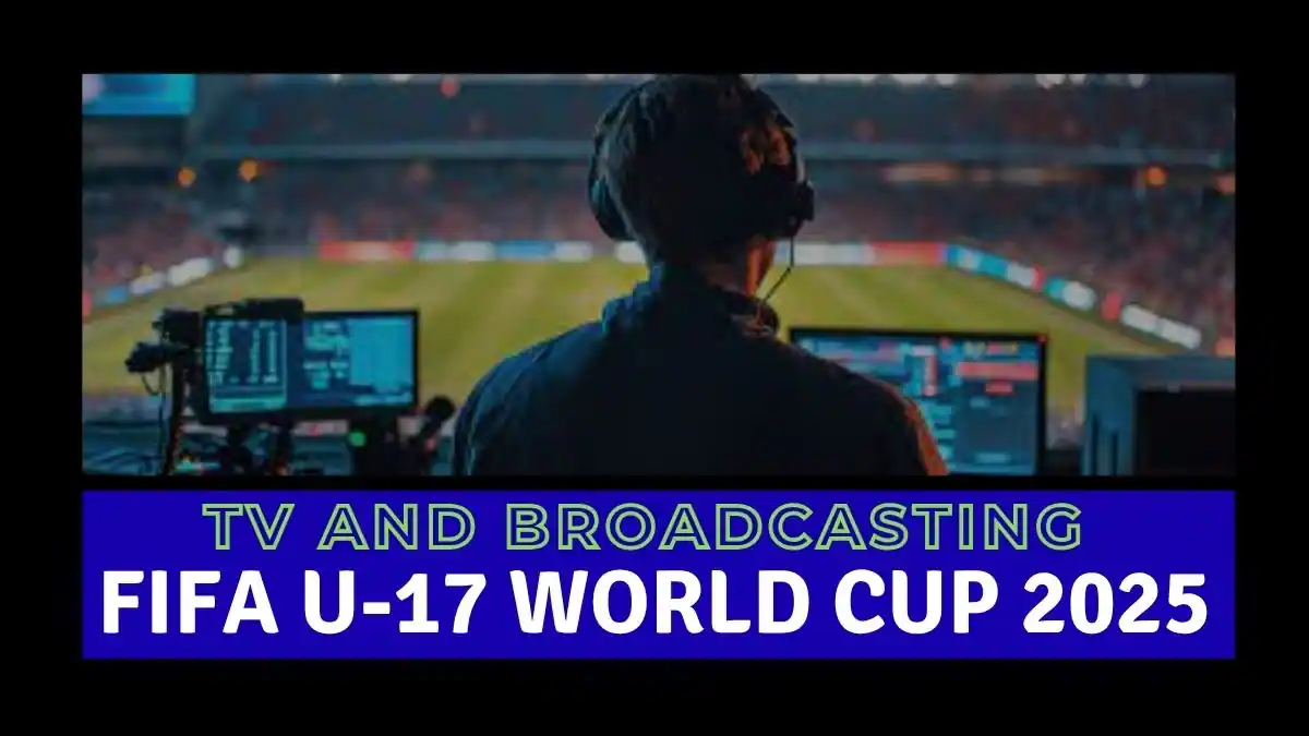 FIFA U-17 World Cup 2025 Broadcasts, Streaming by Continent