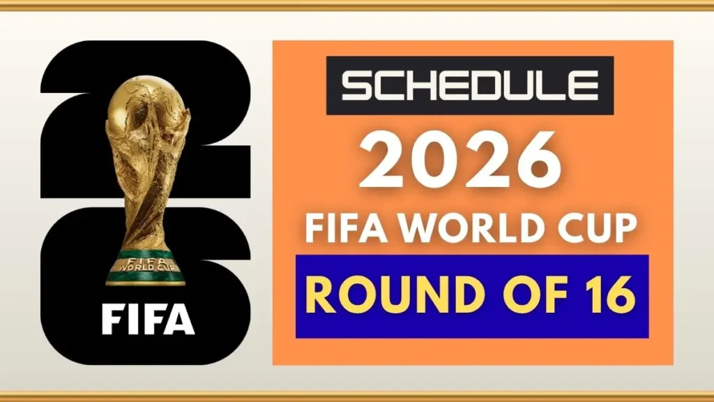 FIFA World Cup 2026 Round of 32 Schedule - Dates, Times, Venues & Fixtures