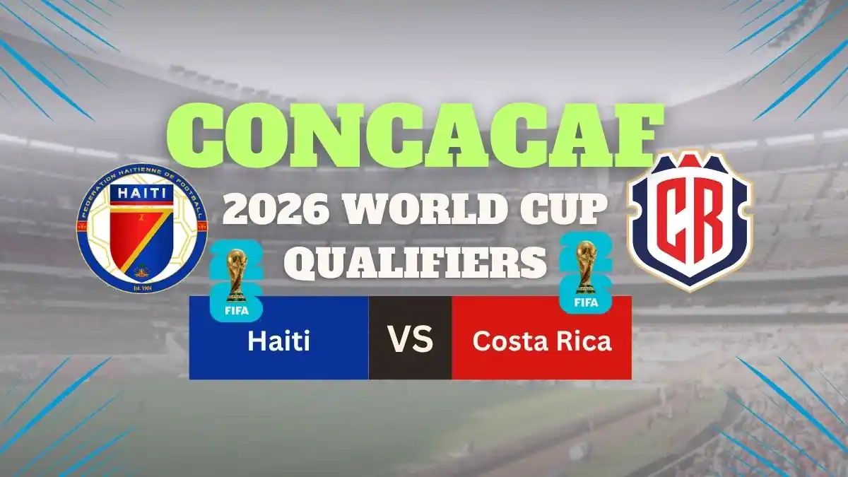 Haiti vs Costa Rica Preview, Predictions, Team News, and How to Watch – 2026 World Cup Qualifiers