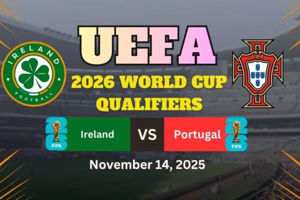 Ireland vs Portugal Preview, Predictions, Team News, and How to Watch – 2026 FIFA World Cup European Qualifiers