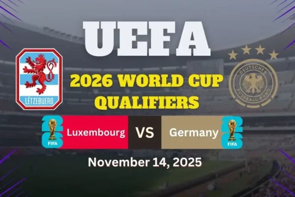 Luxembourg vs Germany Preview, Predictions, Team News, and How to Watch – 2026 FIFA World Cup European Qualifiers