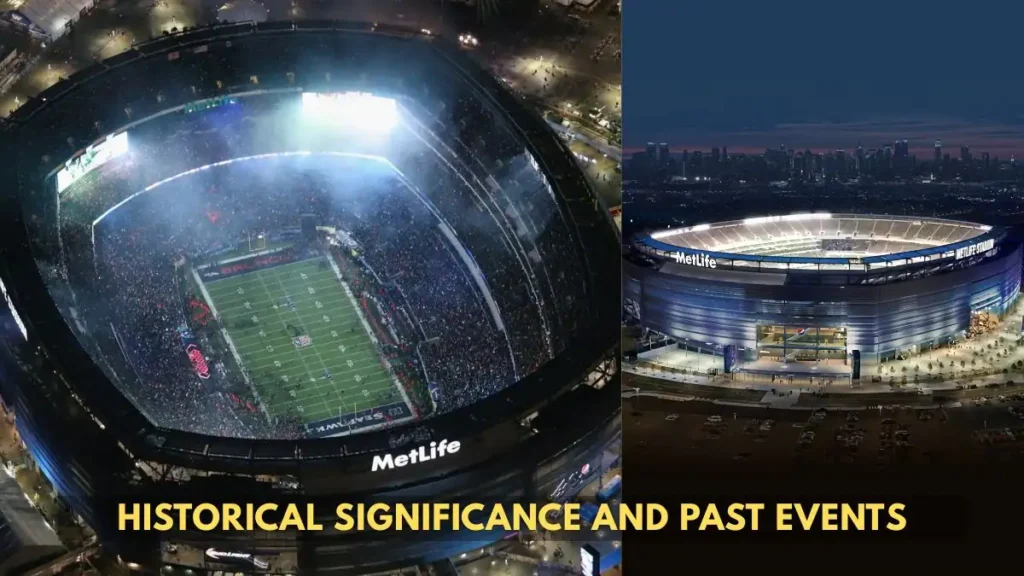 MetLife Stadium Historical Significance and Past Events