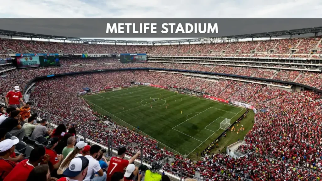 2026 FIFA World Cup Final: Date, Kick-Off Time, Location, and Everything You Need to Know 3 MetLife Stadium History, Capacity, Infrastructure, Renovations, Past Events, Design, Features, Weather,