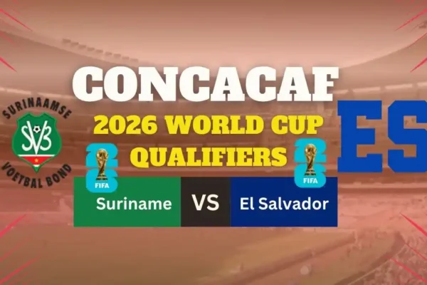Suriname vs El Salvador Preview, Predictions, Team News, and How to Watch – 2026 World Cup Qualifiers