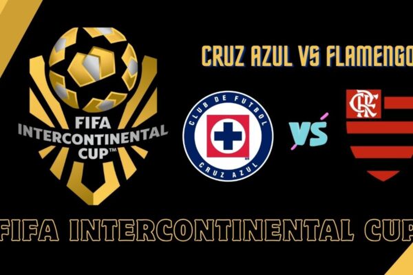 Cruz Azul vs Flamengo Preview & Prediction – 2025 FIFA Intercontinental Cup