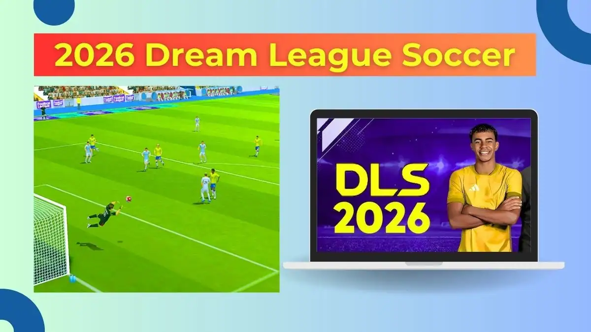 Dream League Soccer 2026 (DLS 26) Release Date, New Features, and Everything You Need to Know