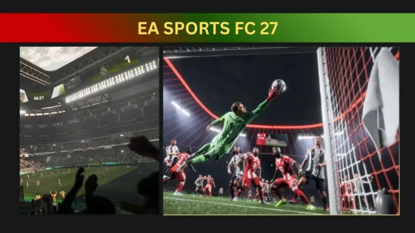 EA Sports FC 27 Release & Features